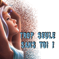 Je sui tro seule sans toi....